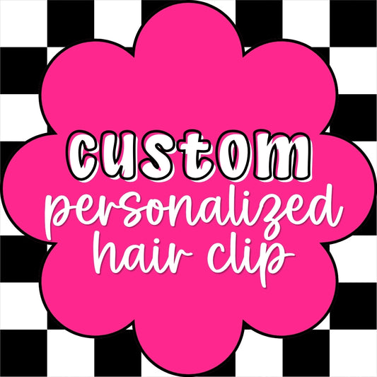 Custom Personalized Hair Clip