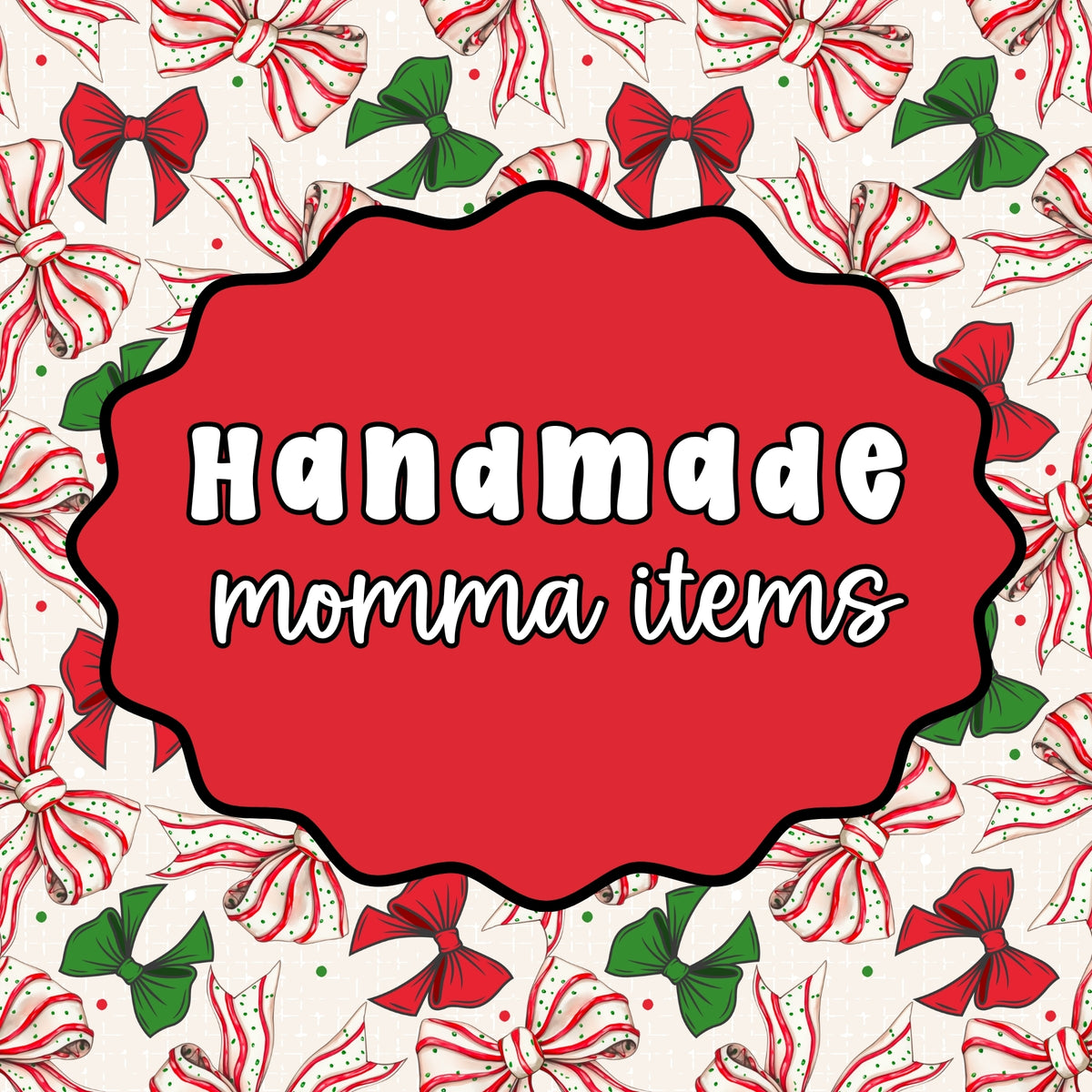 Christmas Handmade Momma Items