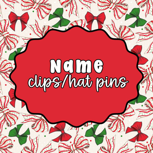Christmas Name clips/hat pins